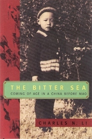 The Bitter Sea - Coming of Age in China Before Mao
