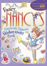 Fancy Nancy's Gloriously Gigantic Sticker-tivity Book