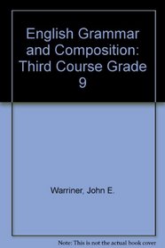 English Grammar and Composition: Third Course Grade 9