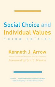 Social Choice and Individual Values: Third Edition (Cowles Foundation Monographs Series)
