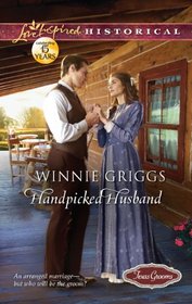 Handpicked Husband (Texas Grooms, Bk 1) (Love Inspired Historical, No 151)
