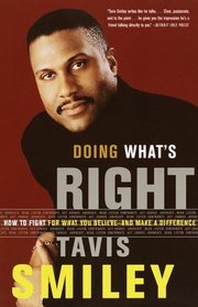 Doing What's Right : How to Fight for What You Believe--And Make a Difference