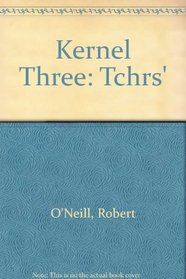 Kernel Three: Tchrs'