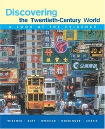 Discovering the Twentieth-Century World: A Look at the Evidence