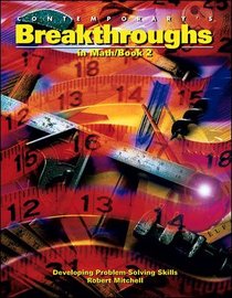 Contemporary's Breakthroughs in Math: Book 2 Developing Problem-Solving Skills (Breakthroughs in Math)