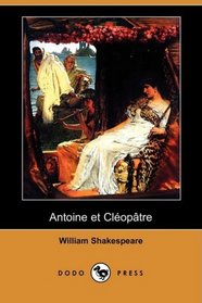 Antoine et Cleopatre (Dodo Press) (French Edition)