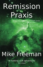 Remission Praxis (Contact) (Volume 2)