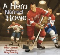 A Hero Named Howe (Hockey Heroes)