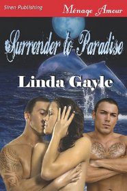 Surrender to Paradise (Siren Publishing Menage Amour)