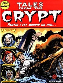 Tales from the Crypt, tome 4 : Partir c'est mourir un peu ...