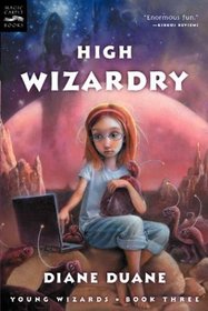 High Wizardry (Young Wizards #3)