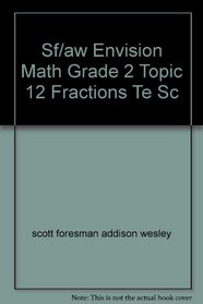 Sf/aw Envision Math Grade 2 Topic 12 Fractions Te Sc