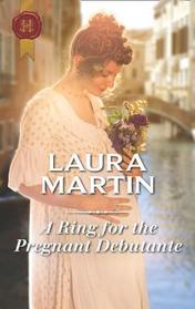 A Ring for the Pregnant Debutante (Harlequin Historical, No 1341)