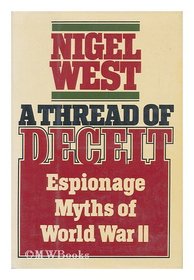 A Thread of Deceit: Espionage Myths of WWII