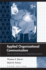 Applied Organizational Communication: Theory and Practice in a Global Environment (Lea's Communication Series)