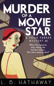 Murder of a Movie Star: A Posie Parker Mystery (The Posie Parker Mystery Series) (Volume 5)