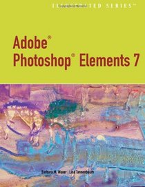 Adobe Photoshop Elements 7.0 - Illustrated