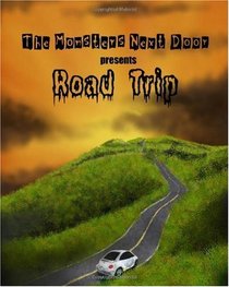 The Monsters Next Door presents Road Trip