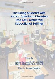 Including Students with Autism Spectrum Disorders into Less Restrictive Educational Settings