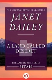 A Land Called Deseret (Americana: Utah, No 44)