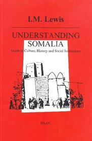Understanding Somalia: Guide to Culture, History, and Social Institutions