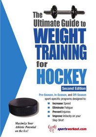 Ultimate Guide to Weight Training for Hockey (Ultimate Guide to Weight Training for Hockey) (Ultimate Guide to Weight Training for Hockey) (Ultimate Guide ... Guide to Weight Training for Hockey)