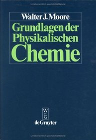 Grundlagen Der Physikalischen Chemie