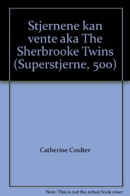 Stjernene kan vente aka The Sherbrooke Twins (Superstjerne, 500)