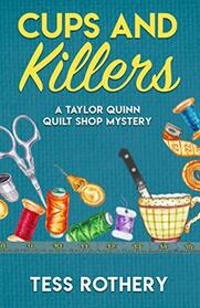 Cups and Killers (Taylor Quinn Quilt Shop, Bk 3)