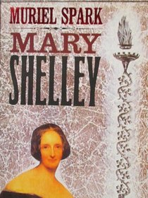 Mary Shelley: A Biography
