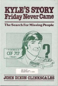 Kyle's story, Friday never came: The search for missing people