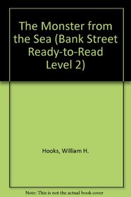 MONSTER FROM THE SEA, THE (Bank Street Ready-to-Read Level 2)