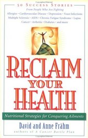 Reclaim Your Health: Nutritional Strategies for Conquering Ailments