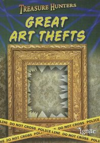 Great Art Thefts (Treasure Hunters)