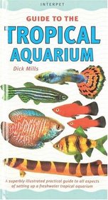 Guide to the Tropical Aquarium (Fishkeeper's Guides)