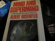 Mind and Supermind: A Saturday Review Report