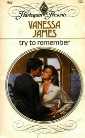 Try To Remember (Harlequin Presents, No 961)