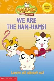 Hamtaro, Little Hamsters Big Adventures: We Are the Ham-Hams!  (Ham-Ham Reader Series)