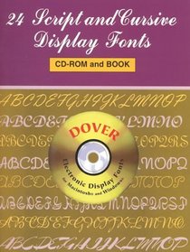 24 Script and Cursive Display Fonts CD-ROM and Book (Dover Electronic Series)