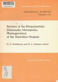 Revision of the Ektopodontidae (University of California Publications in Geological Sciences)