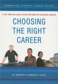 Cambridge Student Career Guides Choosing the Right Career (Cambridge Career Guides)