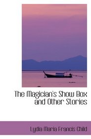 The Magician's Show Box and Other Stories