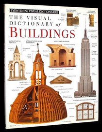 Visual Dictionary of Buildings (Eyewitness Visual Dictionaries)