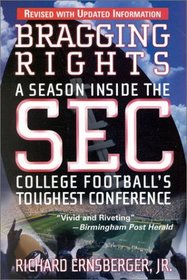Bragging Rights : A Season Inside the SEC, College Football's Toughest Conference