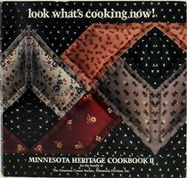 Look What's Cooking Now!/Minnesota Heritage Cookbook II for the Benefit of the American Cancer Society, Minnesota Division, Inc.