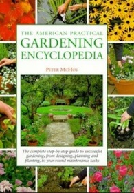 The American Practical Gardening Encyclopedia