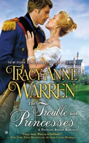 The Trouble with Princesses (Princess Brides, Bk 3)