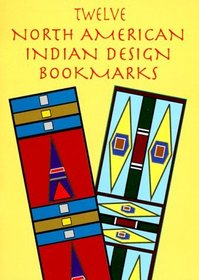 Twelve North American Indian Design Bookmarks (Small-Format Bookmarks)