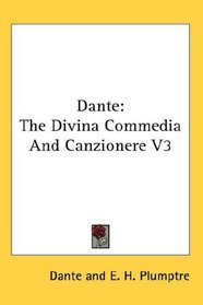 Dante: The Divina Commedia And Canzionere V3 (Italian Edition)