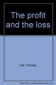 The profit and the loss